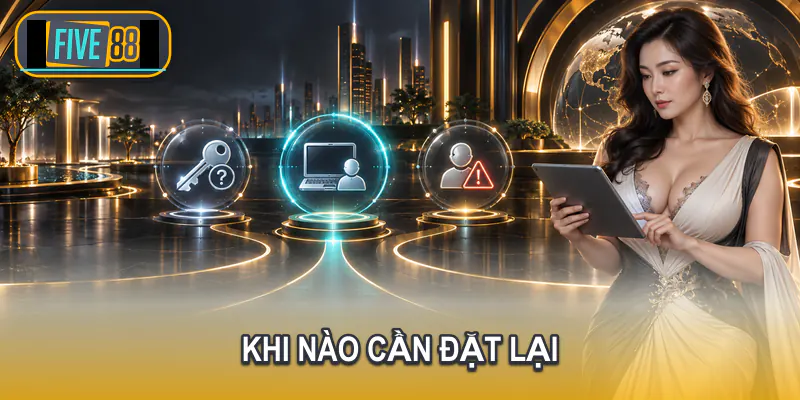 Người dùng kiểm tra dấu hiệu cần đặt lại mật khẩu Five88